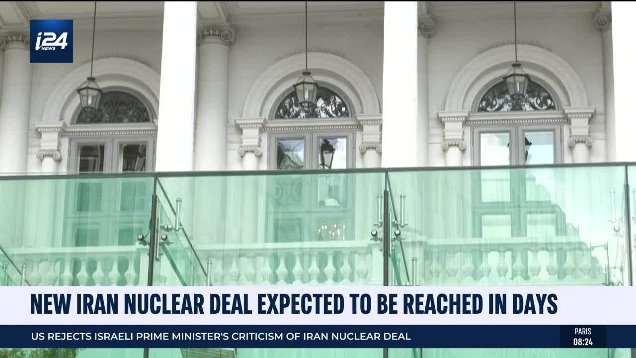 New Iran nuclear deal expected to be reached in days | I24NEWS