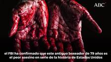 El FBI pide ayuda para confirmar las confesiones del peor asesino en serie de la historia de EE.UU.