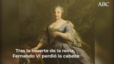 Una nueva investigación esclarece la enfermedad que sufrió Fernando VI, el Rey Loco que mordía a la gente