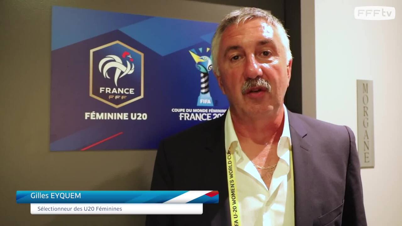 U20 Féminine, Mondial 2018 France-Ghana (4-1), les réactions l FFF 2018