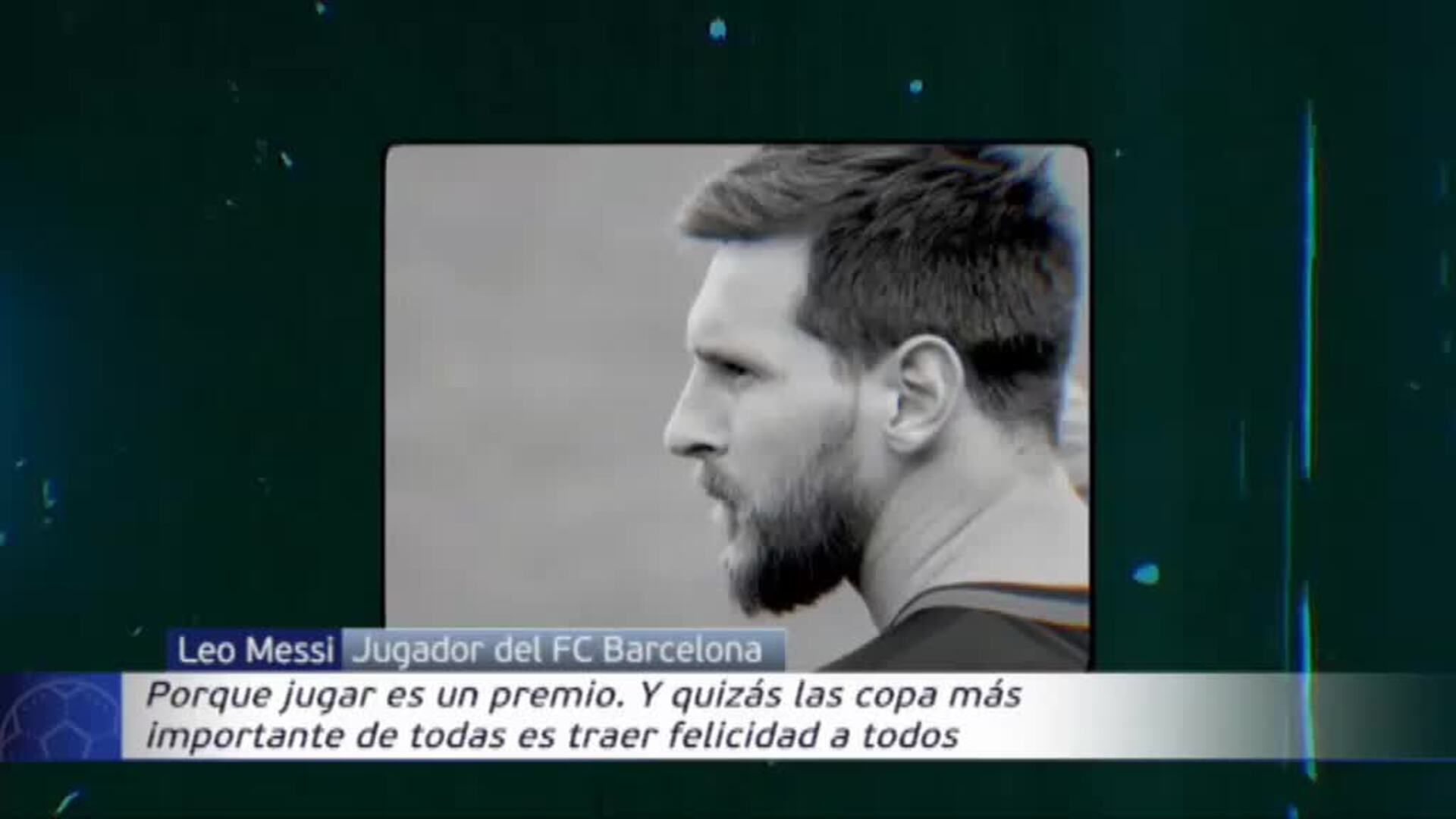 Messi: &quot;Estar lejos de las canchas me hizo pensar, como cualquier otro jugador solo quiero jugar&quot;