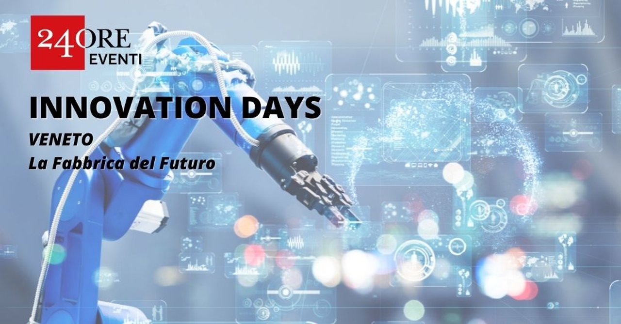  INNOVATION DAYS VENETO – LA FABBRICA DEL FUTURO