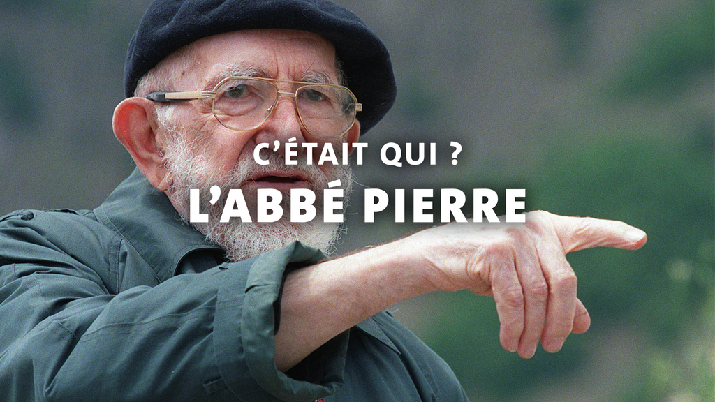 L'Abbé Pierre, c'était qui ?