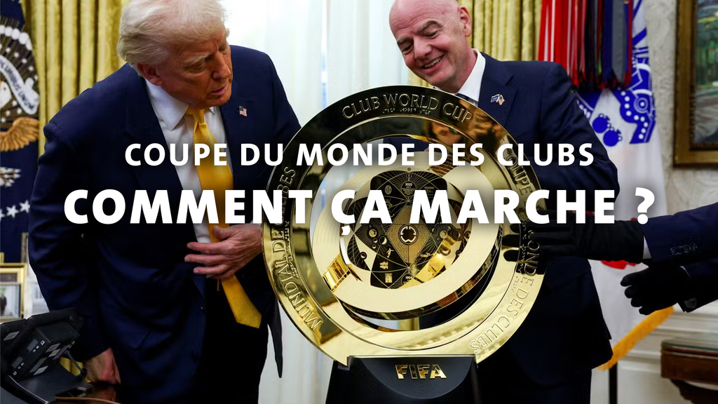 Coupe du monde des clubs 2025 : comment ça marche ?