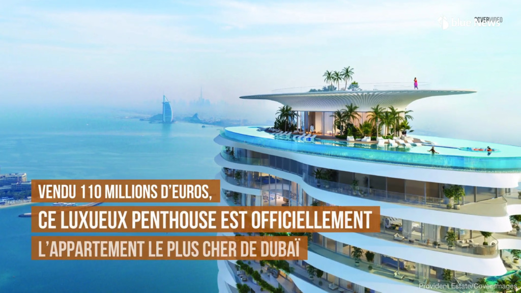 Un appartement vendu pour la somme record de 110 millions d'euros à Dubaï  