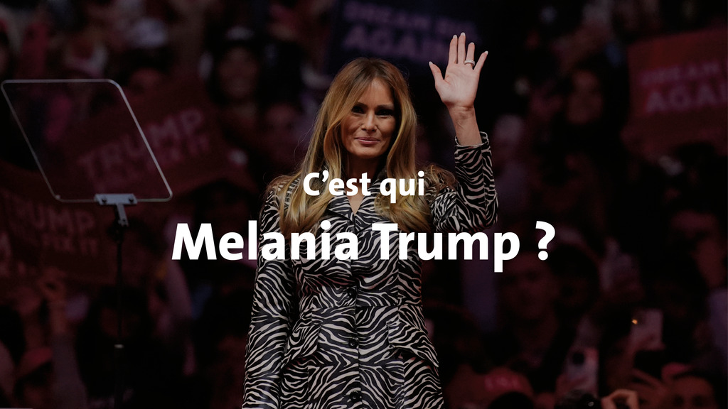 Melania Trump, c'est qui ?