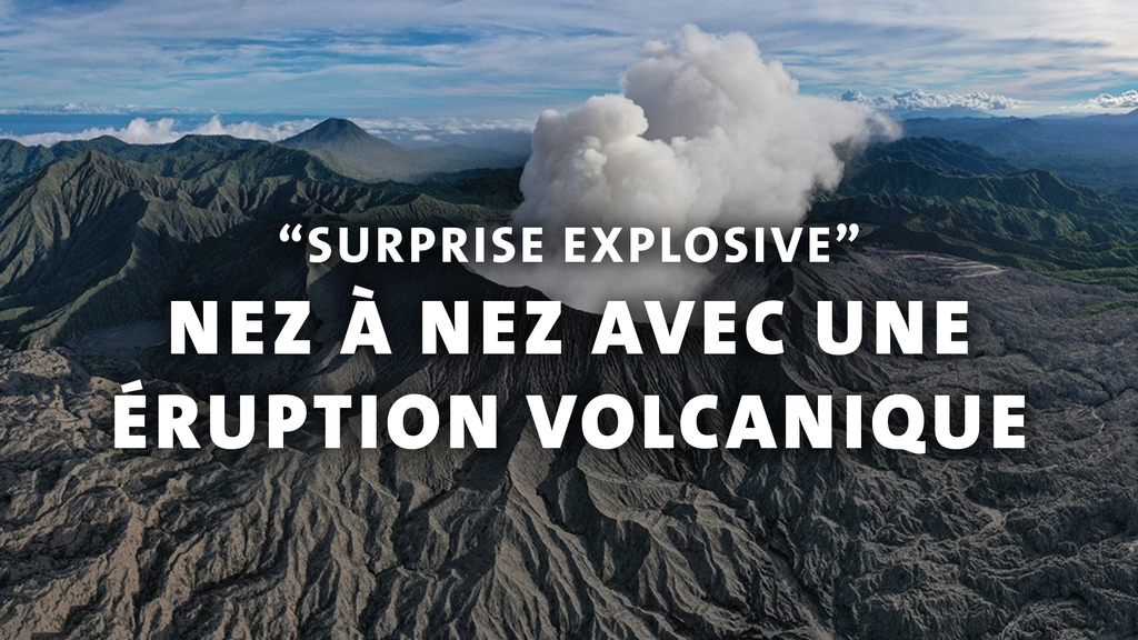 Un aventurier tombe nez à nez avec une éruption volcanique !
