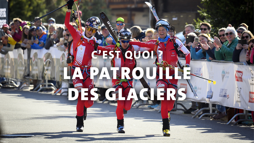 La Patrouille des Glaciers, c'est quoi ?