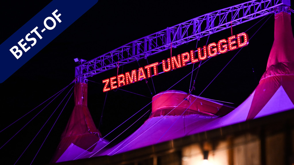 Best-of: Zermatt Unplugged 2023