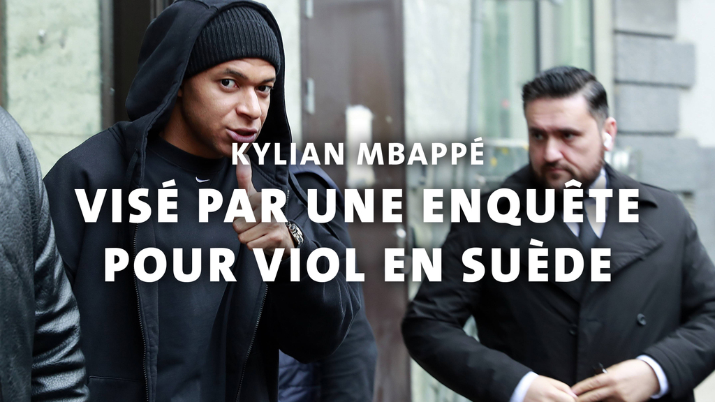 Kylian Mbappé visé par une enquête pour viol en Suède 