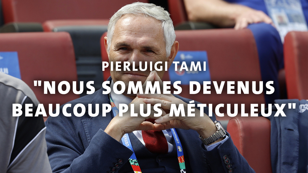 Pierluigi Tami : «Nous sommes devenus beaucoup plus méticuleux»