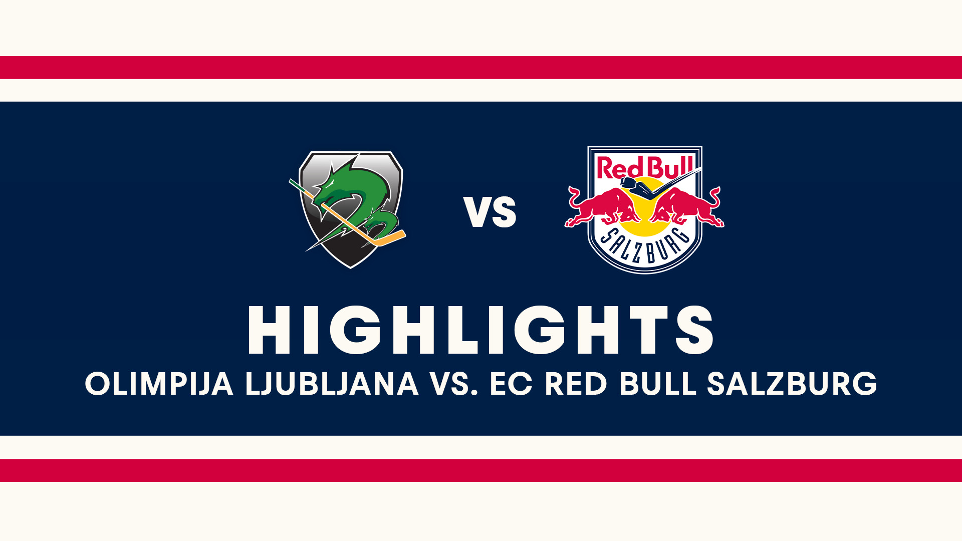 Highlight: Olimpija Ljubljana vs. EC Red Bull Salzburg