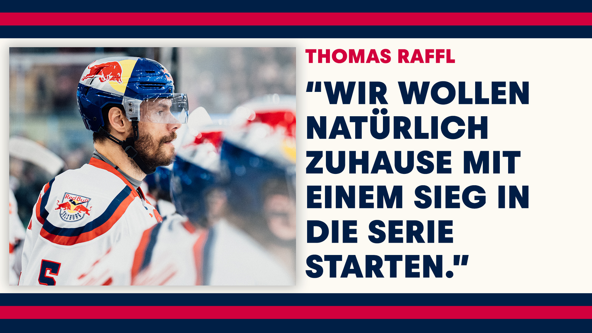 Statement: Thomas Raffl vor Spiel 1