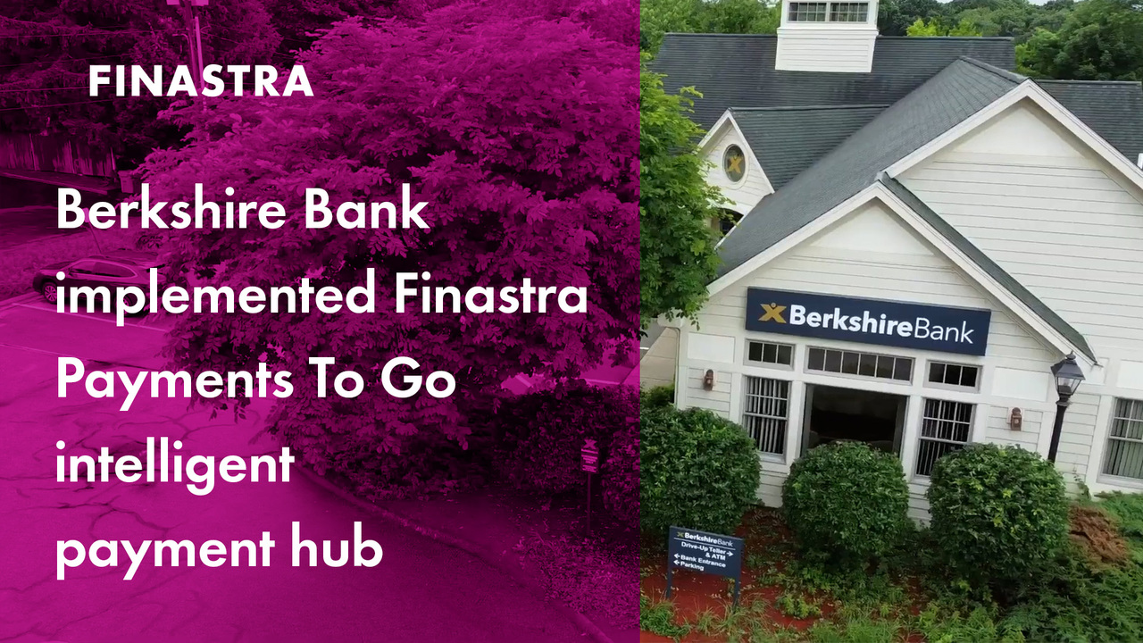 Berkshire Bank implemented Finastra Payments To Go intelligent payment hub