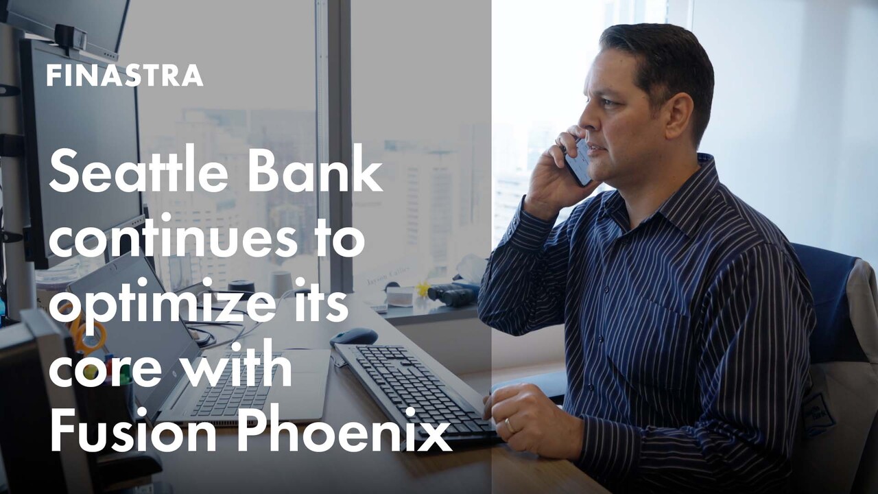 Seattle Bank continues to optimize its cloud-based core banking system with Fusion Phoenix