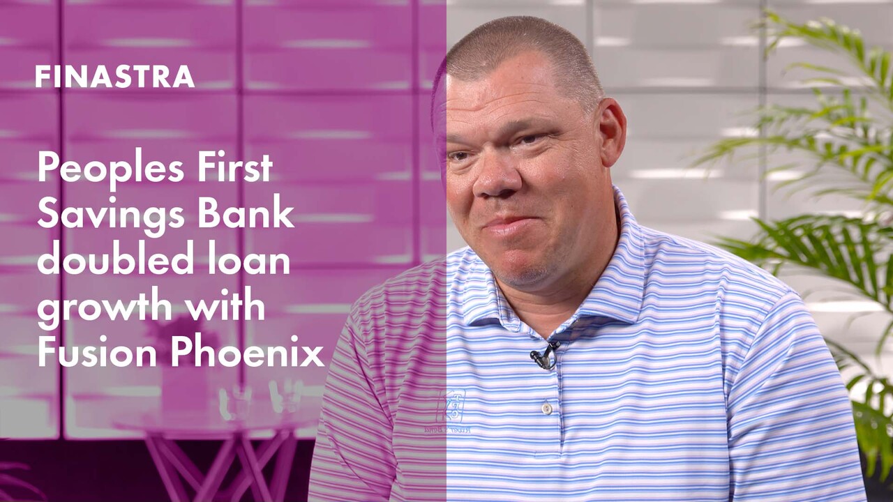 Peoples First Savings Bank doubled loan growth with Fusion Phoenix