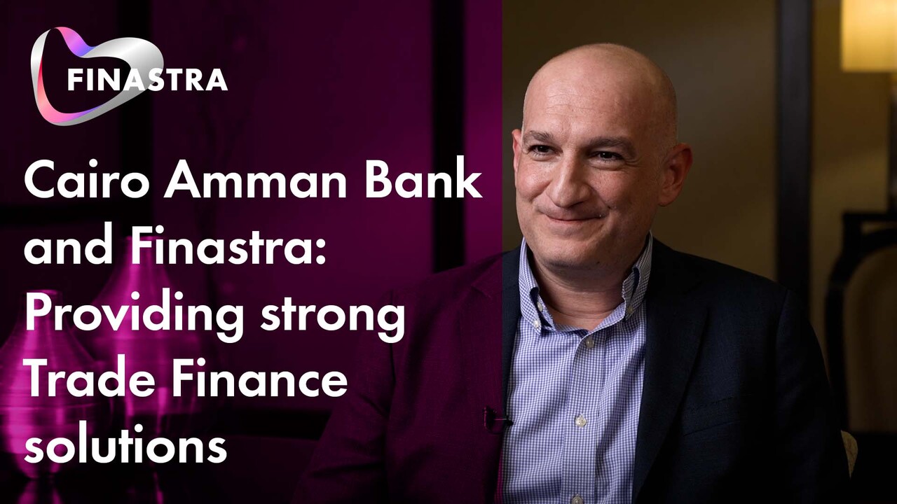 Finastra and Cairo Amman Bank have partnered to provide strong Trade Finance solutions for corporates
