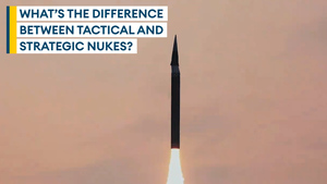 Tactical versus strategic nuclear weapons explained