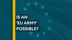 How Likely Is An 'EU Army'?