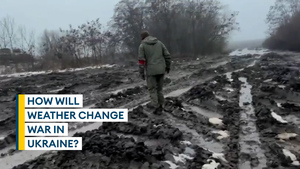 How will the bad weather affect the war in Ukraine?
