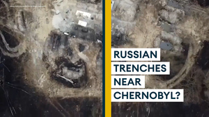 Drone footage appears to show Russian trenches near Chernobyl nuclear plant