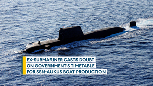 Ex-submariner does reality check on SSN-Aukus ambitions
