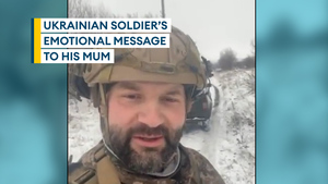 'See you at home': Ukrainian soldier on frontline sends emotional message to mother