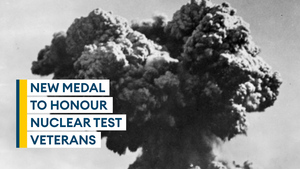 Nuclear test veterans to be recognised with medal