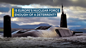 Is Europe's nuclear deterrent enough to go it alone?