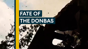 What next for Ukraine’s Donbas?