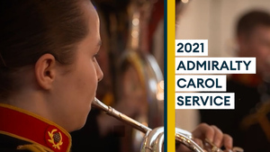 2021 Admiralty Carol Service: Watch in full here