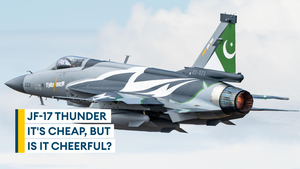JF-17 Thunder: The multi-role jet that won't  break the bank