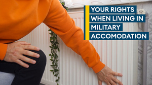 What rights do you have when living in military accomodation?