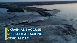 Ukraine accuses Russian forces of blowing up a major dam