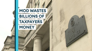 MOD wasted billions of taxpayers' money with 'broken' procurement system