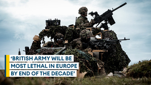 Exclusive: British Army will be the most lethal army in Europe by the end of the decade, CGS says