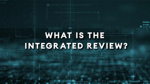 What Is The Integrated Review?