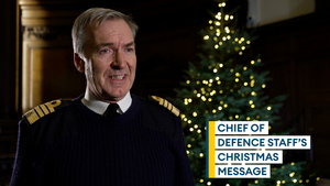 Chief of Defence Staff thanks military personnel for their 'incredibly important and special' service in Christmas message