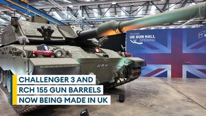 Now made in UK: Barrels for Challenger 3 and RCH 155