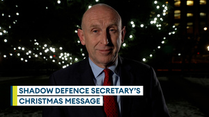 Shadow Defence Secretary offers 'deep thanks' to all military personnel in Christmas message