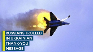 Ukrainian thank-you message pokes fun at Russian aerial failures