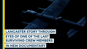 Lancaster documentary exploring story through words of one of last surviving crew members is released