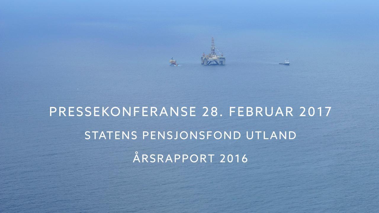 Press conference – Annual report 2016 (in Norwegian)