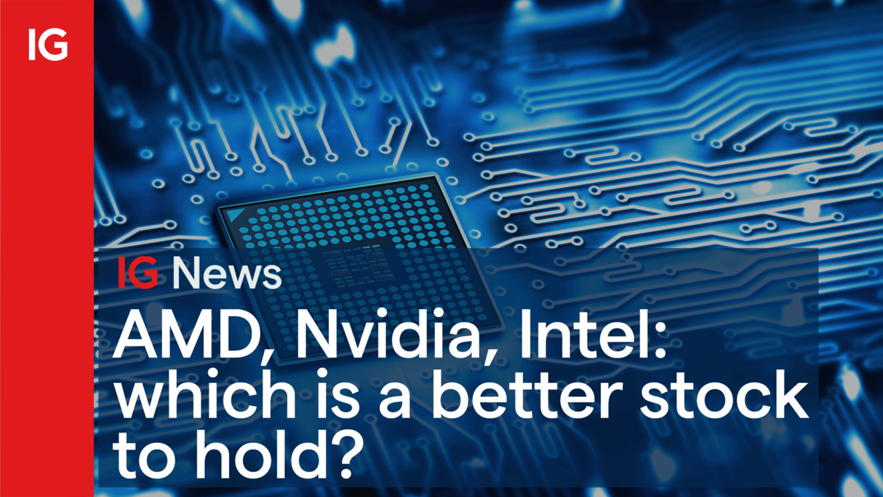 AMD Nvidia Intel which is a better stock to hold