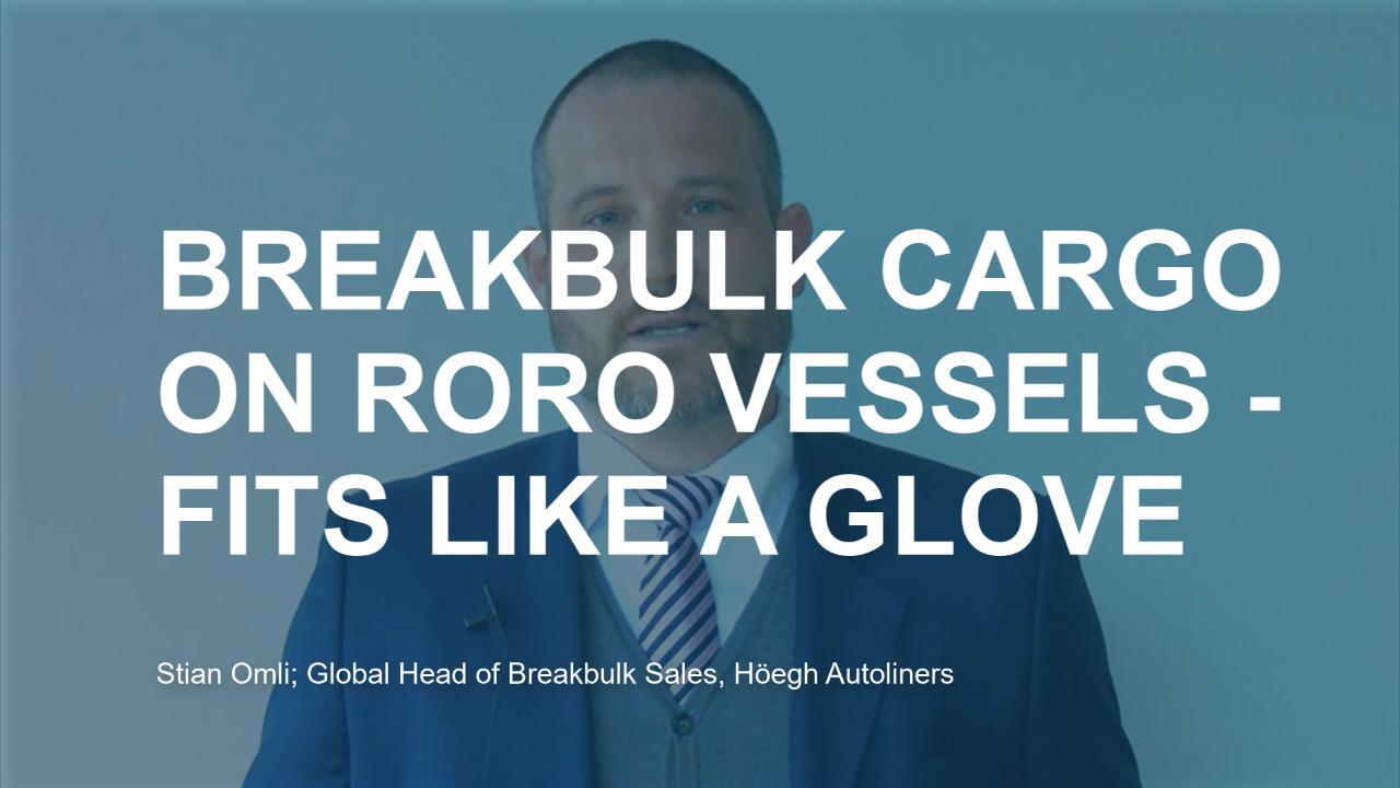 Stian Omli explains why Breakbulk cargo on RoRo vessels fits like a glove, Video