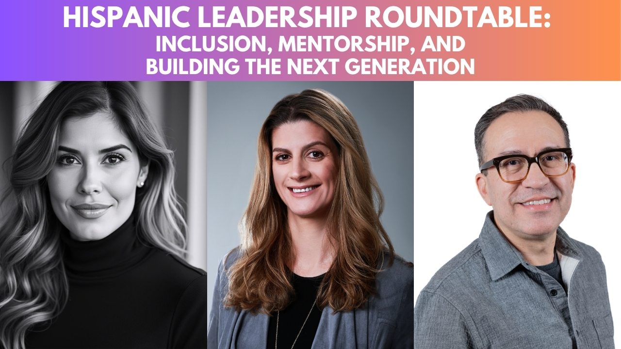 Thumbnail for video of article: Hispanic Leadership Roundtable: Inclusion, Mentorship, and Building the Next Generation (Video)