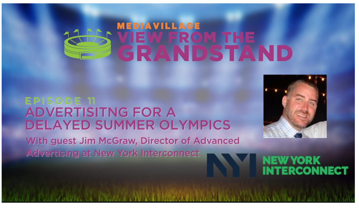 Thumbnail for video of article: View from the Grandstand: Advertising for a Delayed Summer Olympics with NYI's Jim McGraw (PODCAST)
