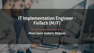 IT Implementation Engineer - FinTech (M/F)