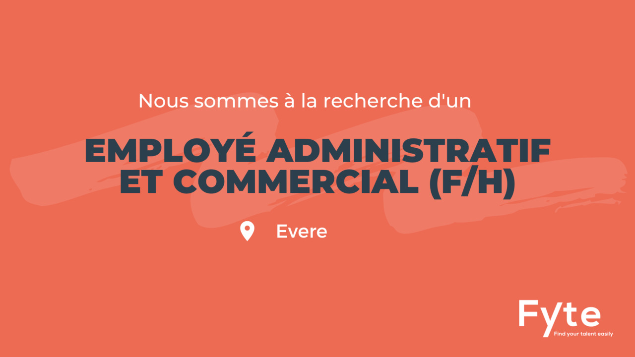 Employé Administratif et Commercial - NL/FR (F/H)