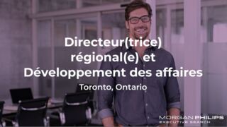 Directeur(trice) régional(e) et Développement des affaires - Toronto